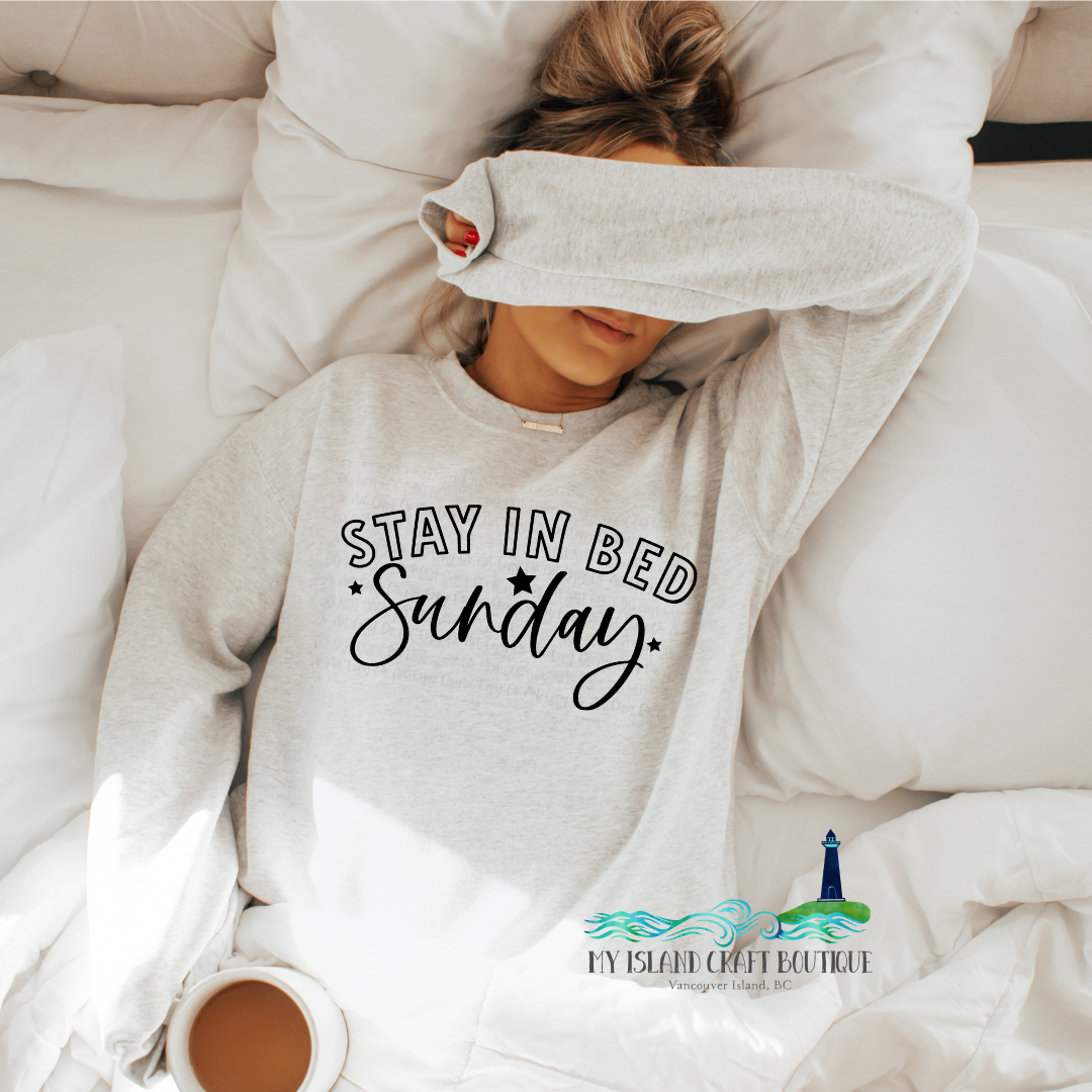 Stay in Bed Sunday Sweatshirt